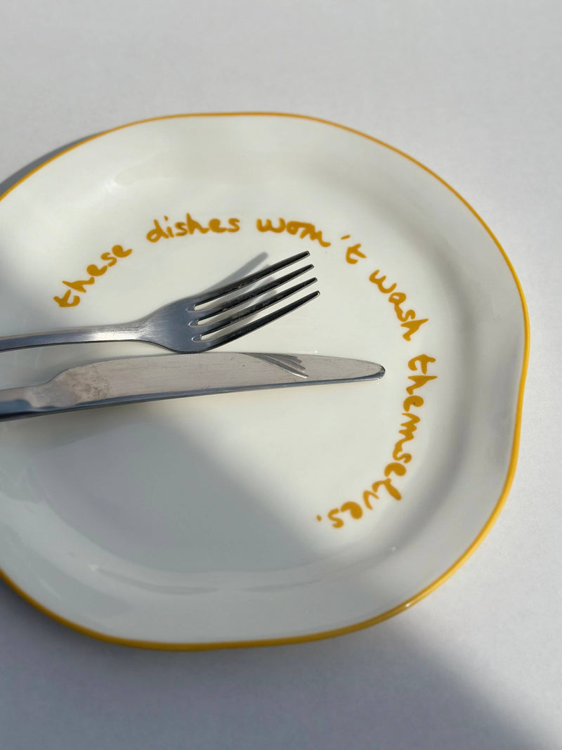 'These dishes won't wash themselves' Statement Plate