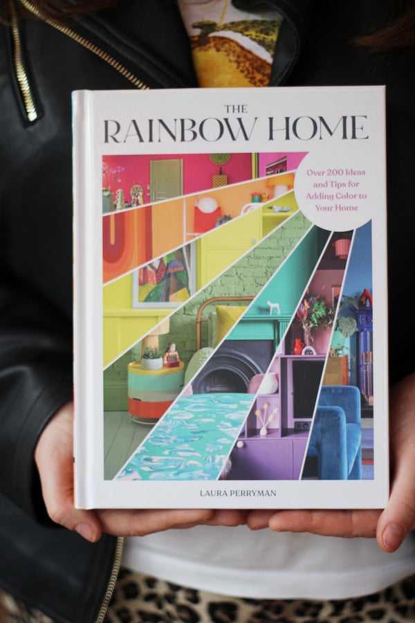 RAINBOW HOME: OVER 200 IDEAS AND TIPS FOR ADDING COLOUR Book