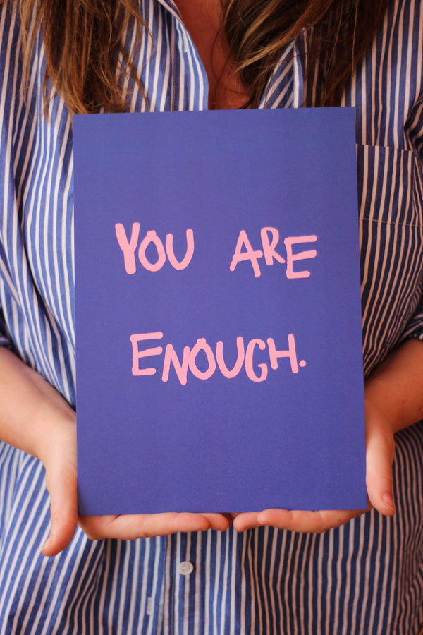 YOU ARE ENOUGH Art Print