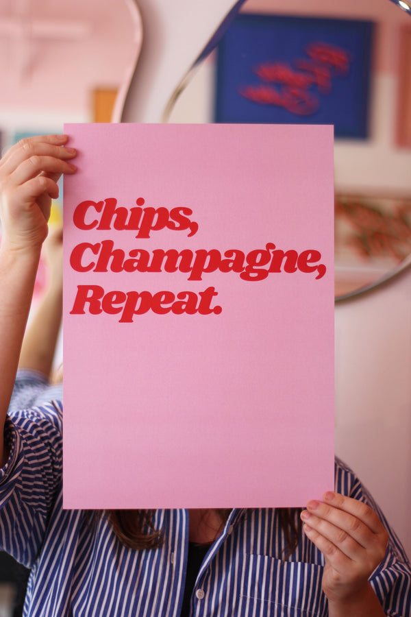 Chips, Champagne, Repeat Art Print