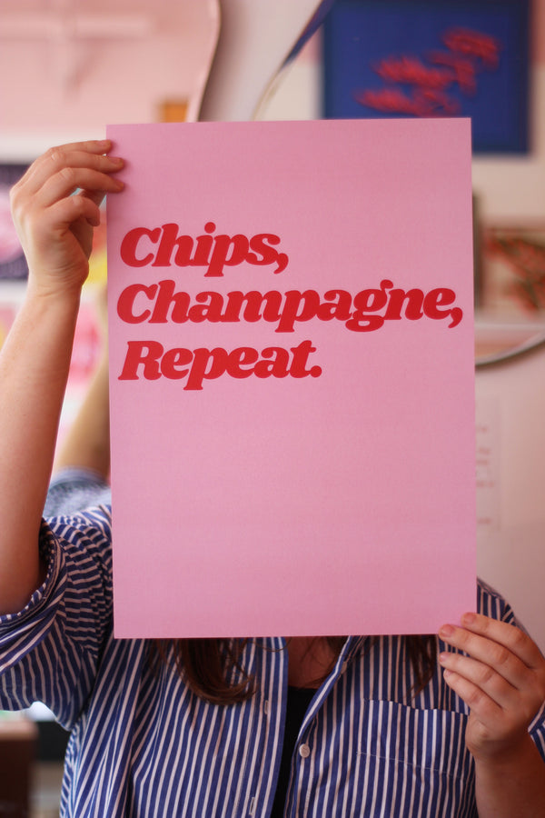 Chips, Champagne, Repeat Art Print