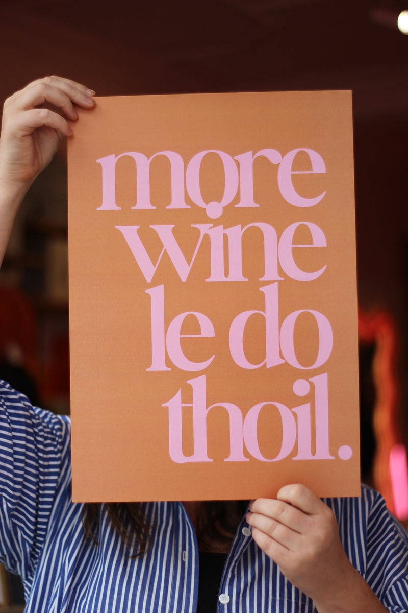 More Wine le do thoil Art Print