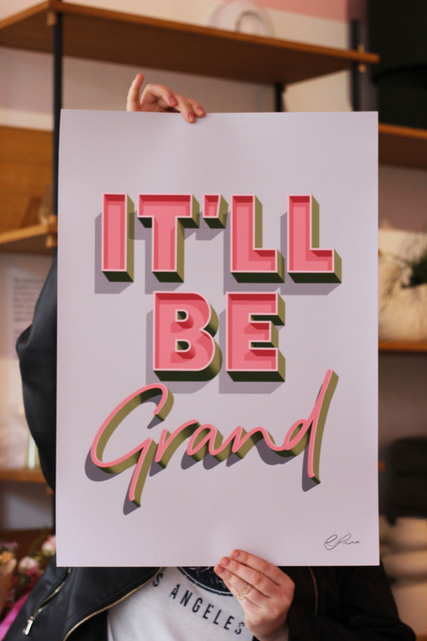 It'll be Grand Art Print - Exclusive