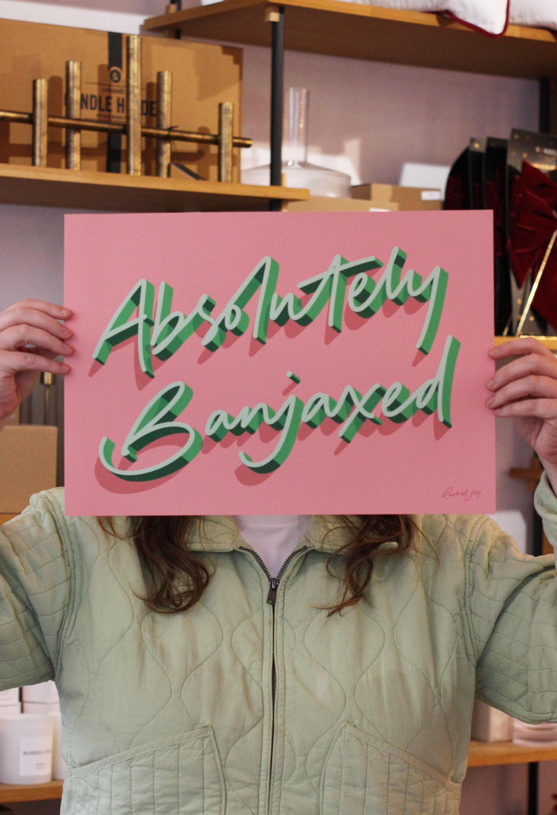 Absolutely Banjaxed Art Print - Exclusive