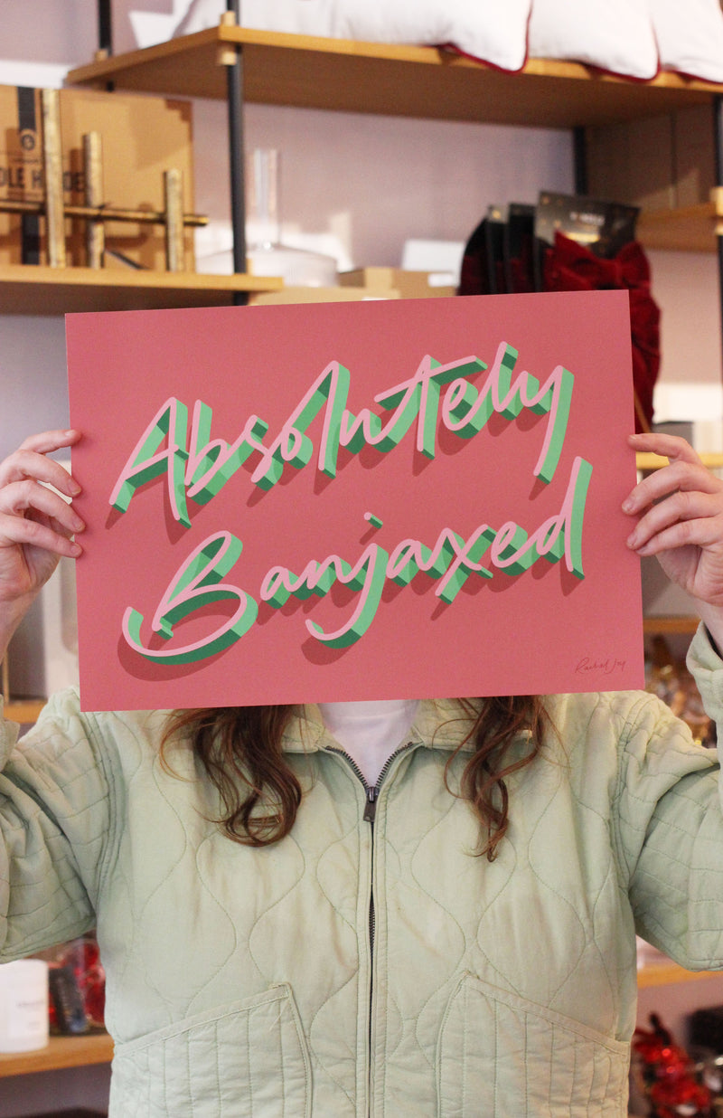 Absolutely Banjaxed Art Print - Exclusive