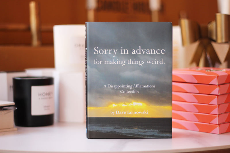 Sorry in Advance For Making Things Weird/ Disappointing Affirmations Book