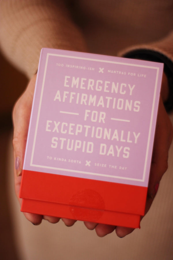 Emergency Affirmations for Exceptionally Stupid Days Card Deck