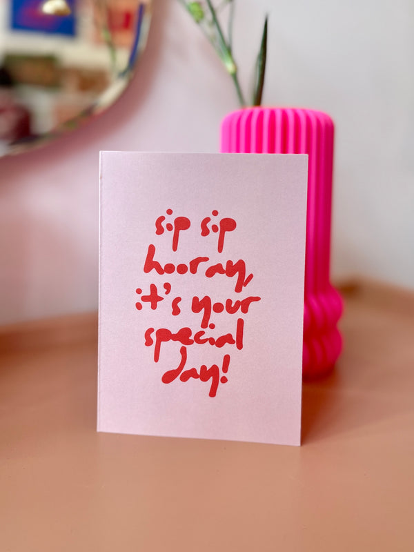 Sip Sip Hooray Greeting Card