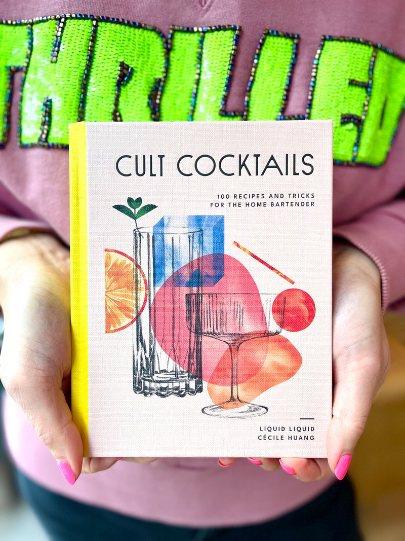 Cult Cocktails: 100 Recipes and Tricks Book