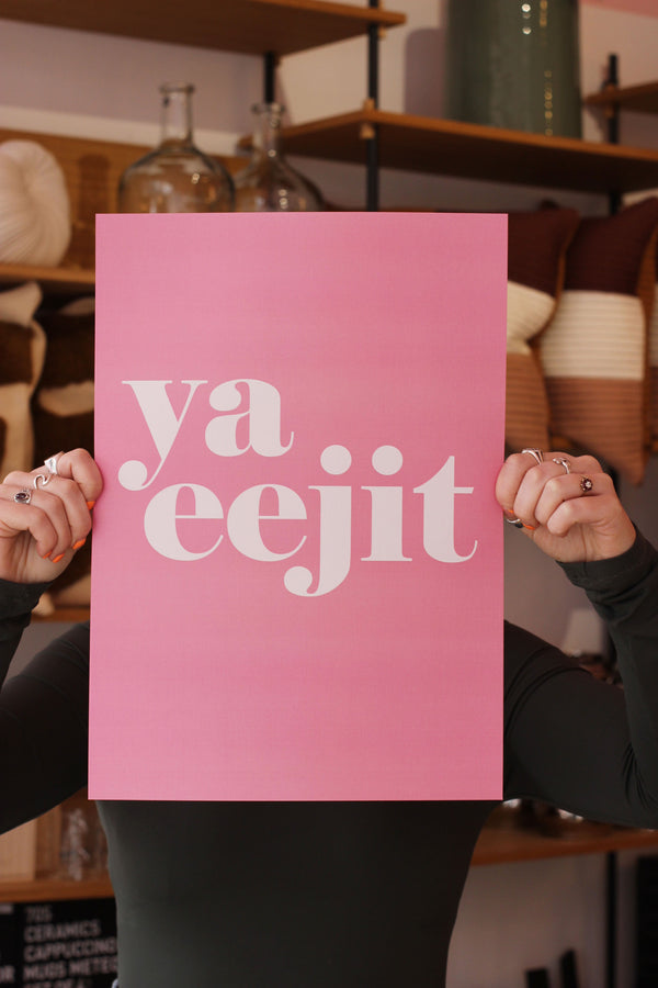 Ya Eejit Art Print