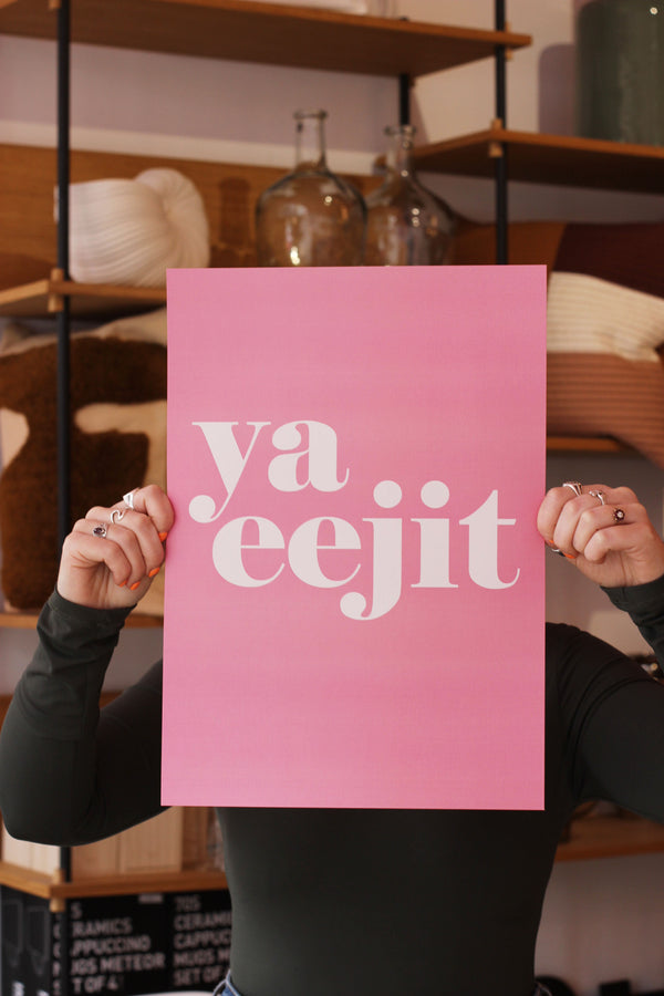 Ya Eejit Art Print