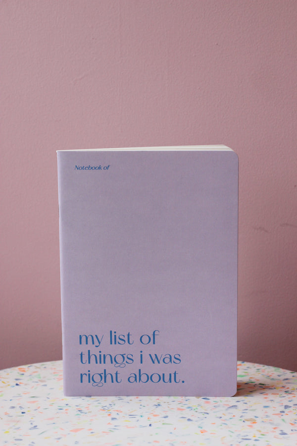 My List of Things I was right about notebook