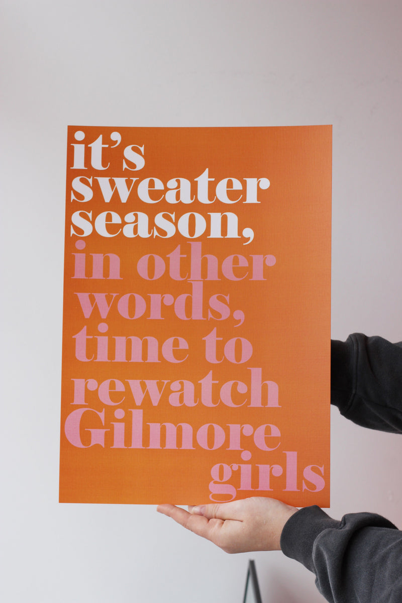 It's Sweater Season in other words time to rewatch Gilmore Girls Art Print