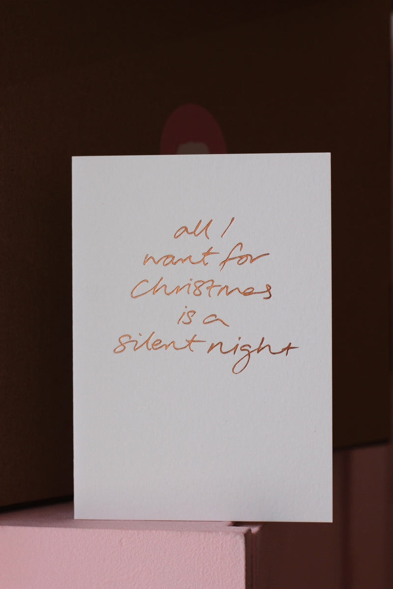 All I want for Christmas is a Silent Night Card