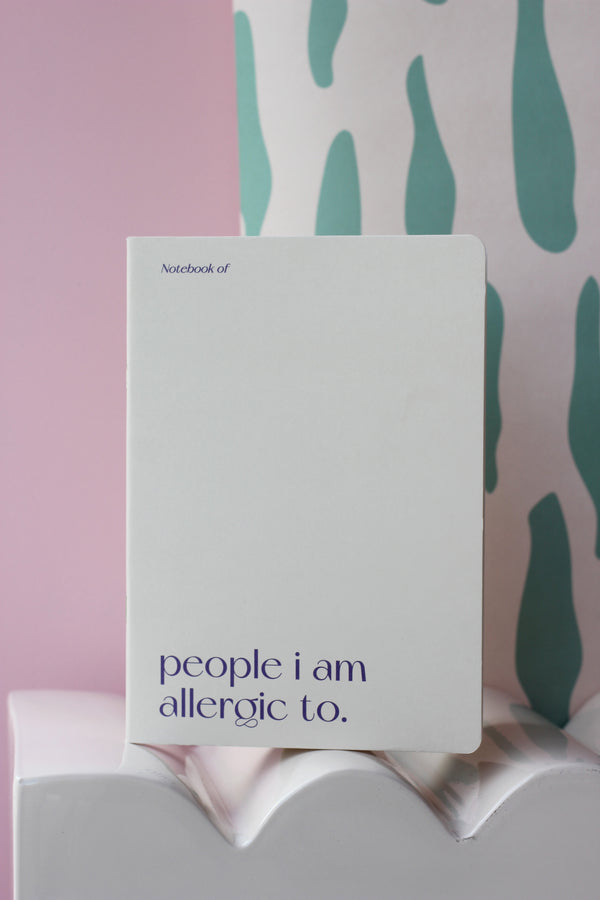 People I am Allergic to Notebook