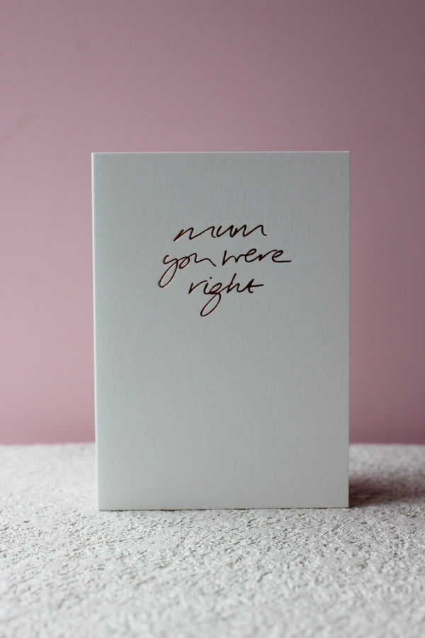 Mum you were right Card