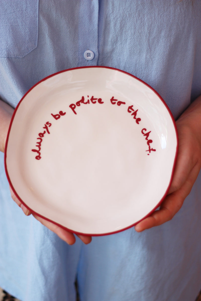 'Always be polite to the chef' Statement Plate