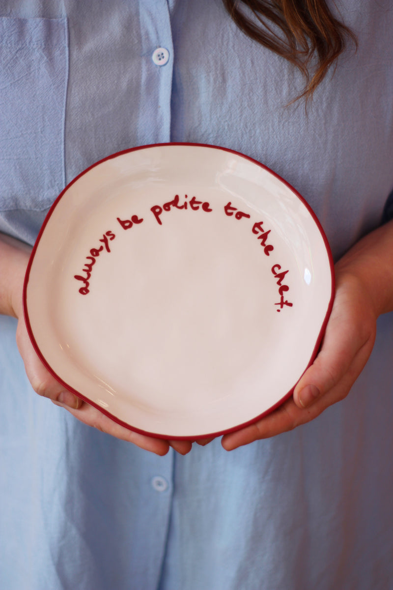 'Always be polite to the chef' Statement Plate