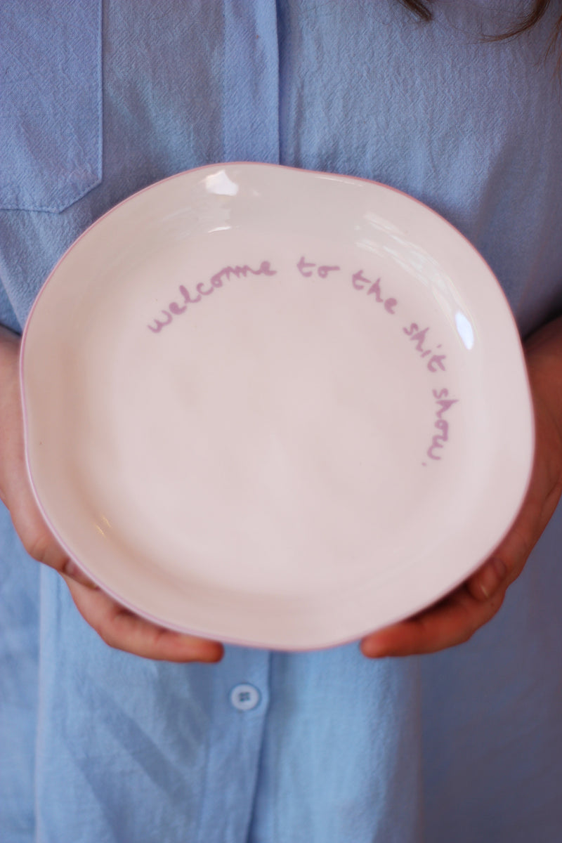 'Welcome to the shit show' Statement Plate
