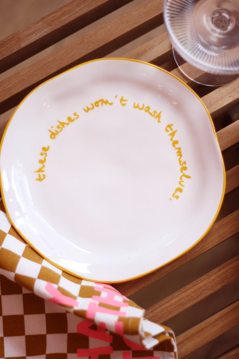 'These dishes won't wash themselves' Statement Plate