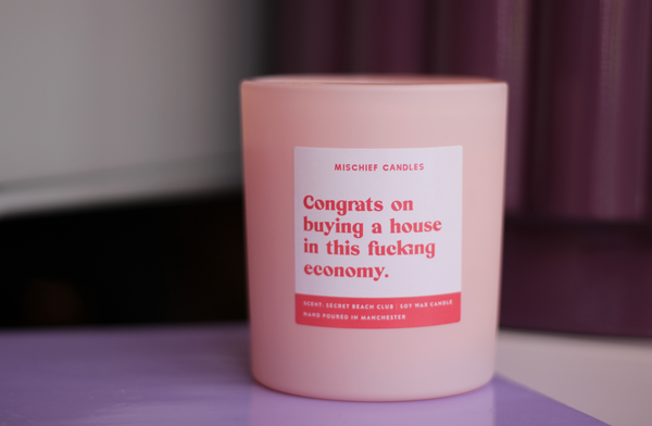 Congrats on buying a house in this fucking economy Candle