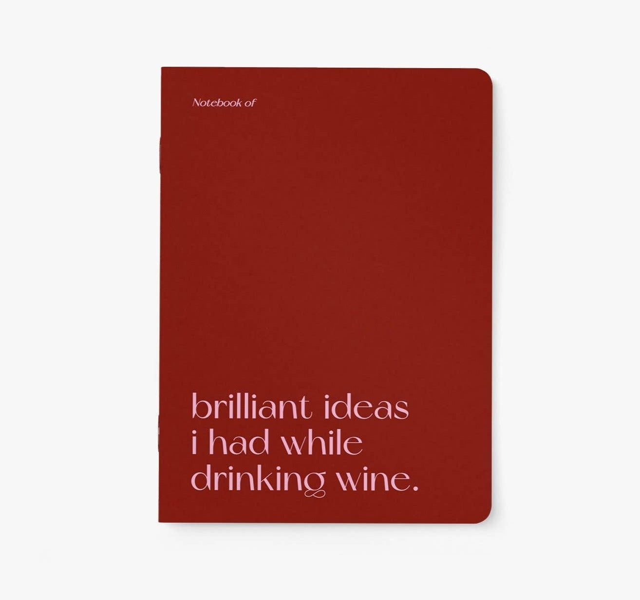 Brilliant Ideas I had while drinking wine notebook – April & The Bear
