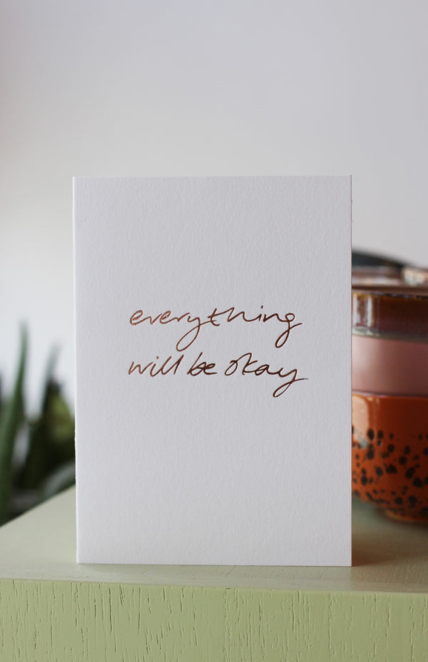 Everything Will Be Okay Card