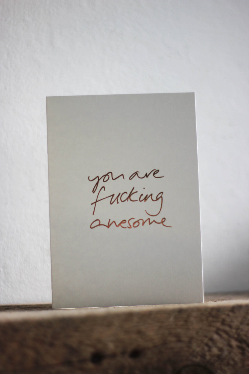 You are Fucking Awesome Card