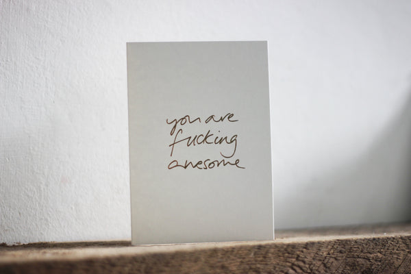 You are Fucking Awesome Card