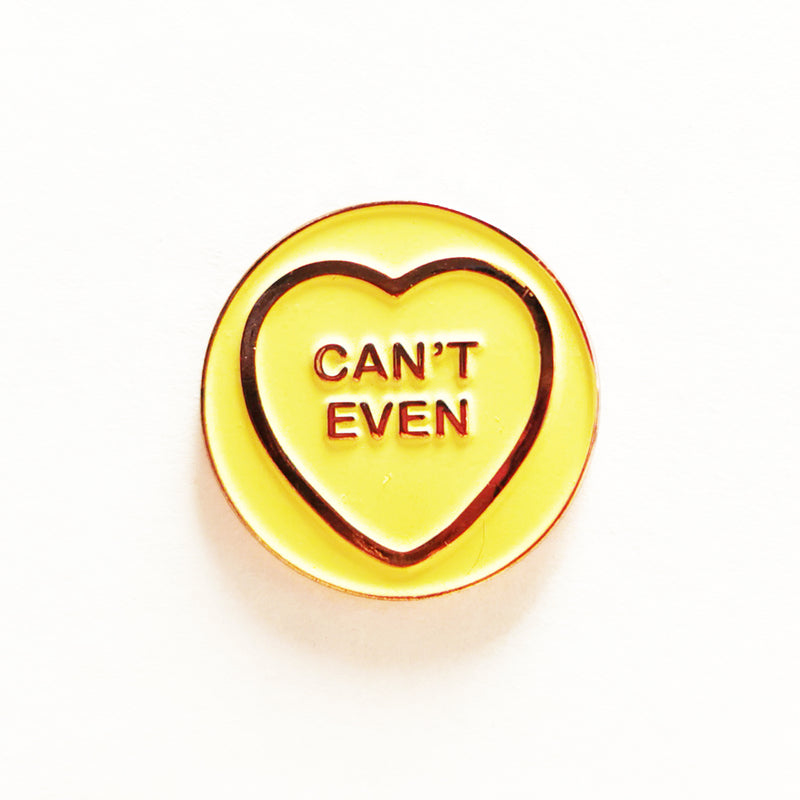 Can't Even Enamel Pin